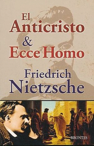 EL ANTICRISTO & ECCE HOMO