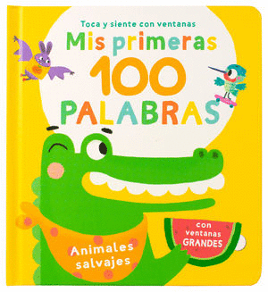 MIS PRIMERAS 100 PALABRAS ANIMALES SALVAJES