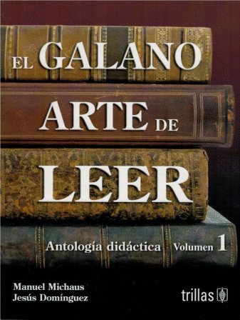 EL GALANO ARTE DE LEER 1 ANTOLOGIA DIDACTICA