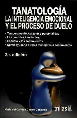 TANATOLOGIA LA INTELIGENCIA EMOCIONAL Y EL PROCESO DE DUELO