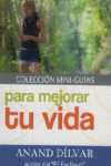 PARA MEJORAR TU VIDA (MINI GUIA)