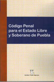 LEGISLACION PENAL PARA EL ESTADO DE PUEBLA - Librería León