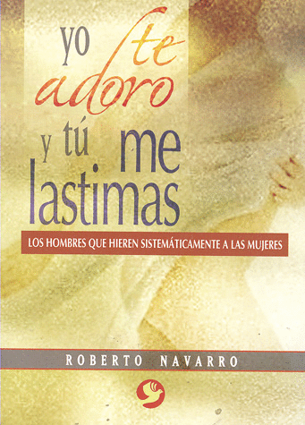 YO TE ADORO Y TU ME LASTIMAS