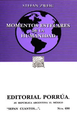 MOMENTOS ESTELARES DE LA HUMANIDAD