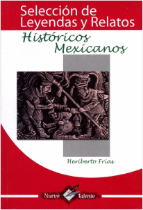 LEYENDAS Y RELATOS HISTORICOS MEXICANOS