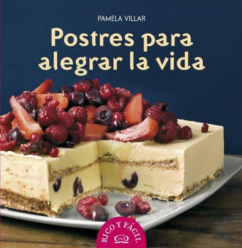 POSTRES PARA ALEGRAR LA VIDA