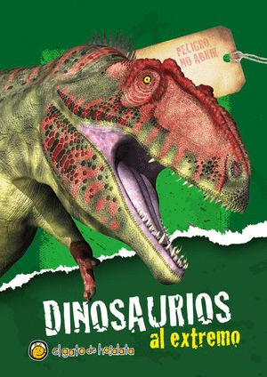 DINOSAURIOS AL EXTREMO