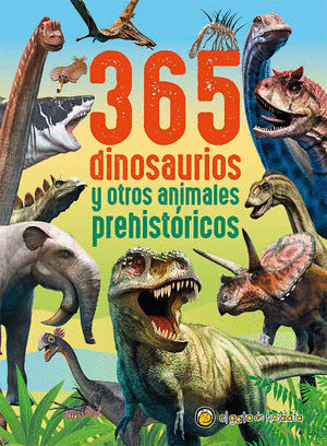 365 DINOSAURIOS Y OTROS ANIMALES PREHISTORICOS