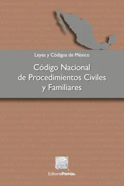 CODIGO NACIONAL DE PROCEDIMIENTOS CIVILES Y FAMILIARES